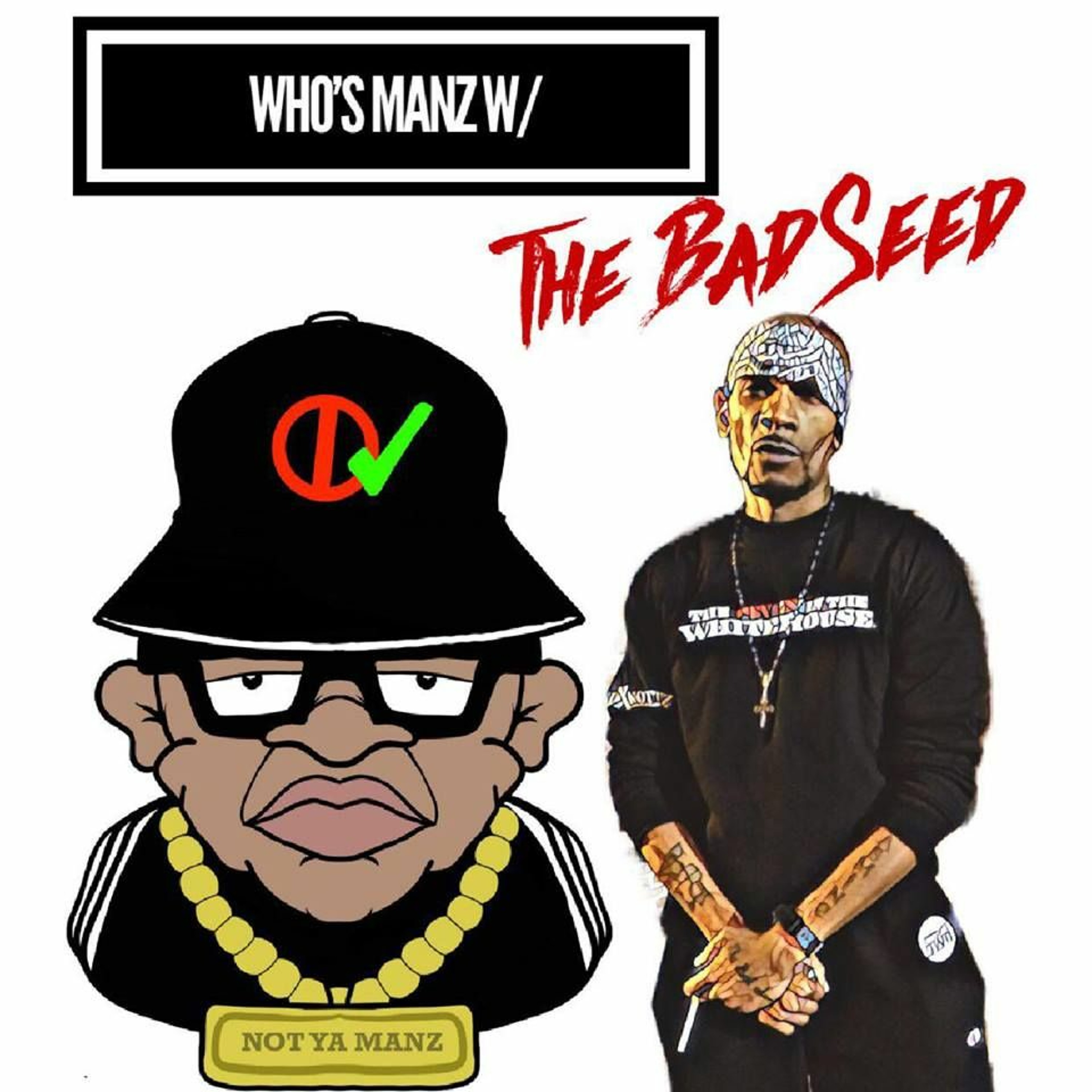 Not Ya Manz Podcast