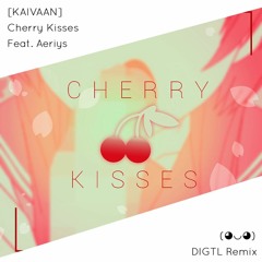 Kaivaan - Cherry Kisses (DIGTL Remix)