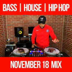 BASS | HOUSE | HIP HOP November 18 Mix