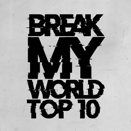 Break My World Top 10 November 2018