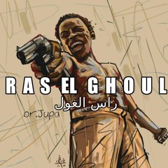 Dr.Jupa - R A S  EL G H O U L  - راس الغول