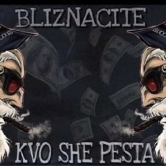 BLIZNACITE - Kvo She Pesta (Official Audio).mp3