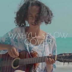 Wahyu - Selow Cover SMVLL