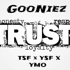GooNiez - "Trust"