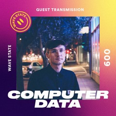 Wave State Guest Transmission 009 - COMPUTER DATA