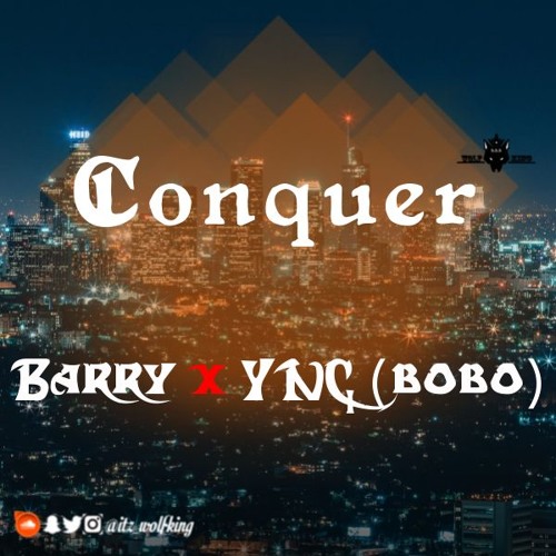 Barry X YNC Bobo - Conquer