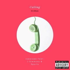 Calling by Jaee Jaee Feat. J. Simmons & Sports