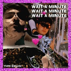 WAIT A MINUTE (prod. samuelz)