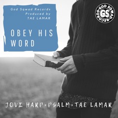 Jovi Harp - Obey His Word ft. Psalm & Tae Lamar