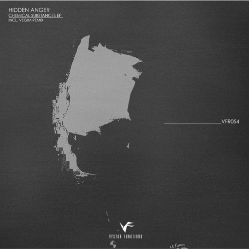 [VFR054] Hidden Anger - Chemical Substances EP (Incl. Vegim Remix)