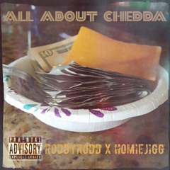 All About Chedda - RoddyRodd (feat. Homie Jigg)