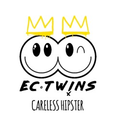 CARELESS HIPSTER - EC TWINS
