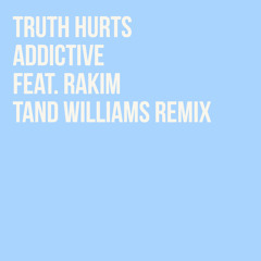 Addictive feat. Rakim (Tand Williams Remix)