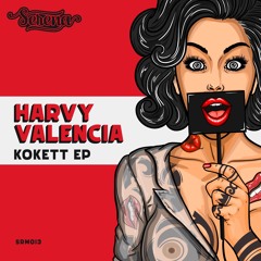 Harvy Valencia - Kokett (Original Mix)SRM 013