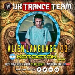 UkTranceTeam Pres. Alien Language 133 (Take Over By Kotoctok)