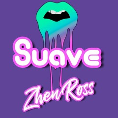 Suave - Zhen Ross [WORLDWIDE SUPPORT]|Free Dl