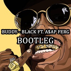 Buddy - Black ft. A$AP Ferg (Woodlock & Nightfang bootleg)
