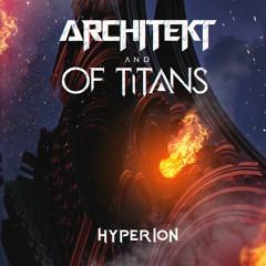 Architekt & Of Titans - Hyperion