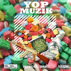 King bubski - yop muzik