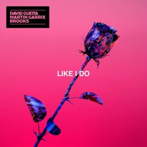 David Guetta, Martin Garrix, Brooks - Like I Do -  (James Maltas Remix 2018)  - Free Download