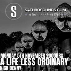 A Life Less Ordinary (November '18) A Saturo Sounds Show