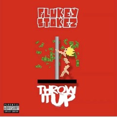 Flukey Stokez - Throw It Up (Prod. by $terl)