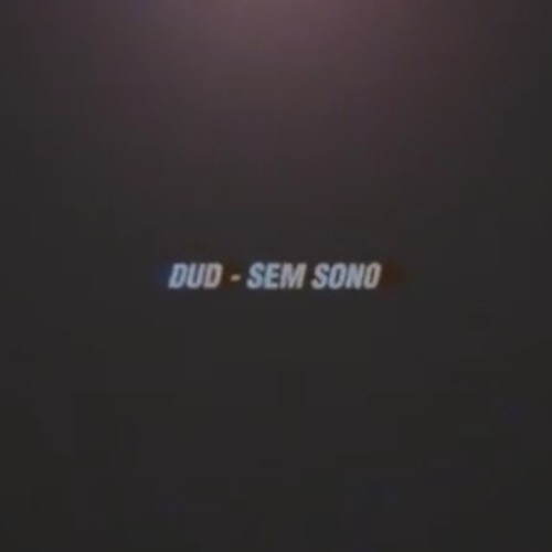 Dud - Sem Sono