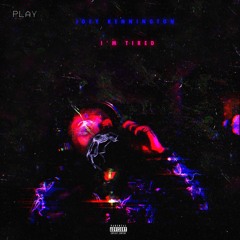 JOEY KENNINGTON - IM TIRED