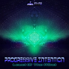 02 - Progressive Intention - Level Of The Mind