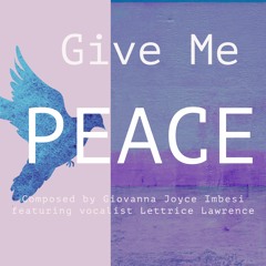 Give Me Peace feat. Lettrice Lawrence *