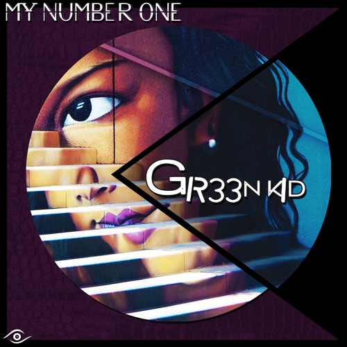 Gr33n KiD ▶  My Number One
