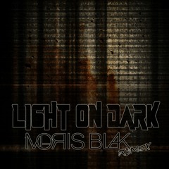Slighter - Light On Dark (MOЯIS BLAK Remix)
