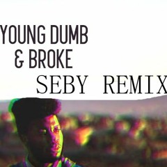 Khalid - Young Dumb And Broke (Seby Remix)