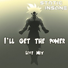 I'll Get The Power! (Live Mix 2018)