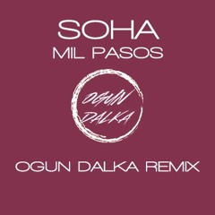 Soha - Mil Pasos (Ogun Dalka Remix)
