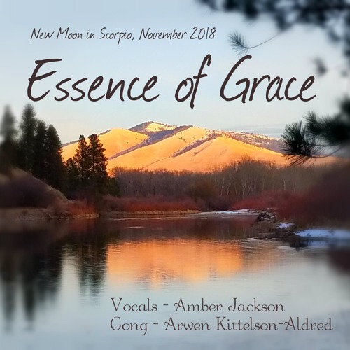 Essence of Grace - Scorpio New Moon, 2018