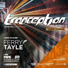 Ferry Tayle - Open To Close Live at Taipei (Tranception / Pipe Club - 27-07-2018)