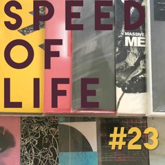 Speed of Life 23