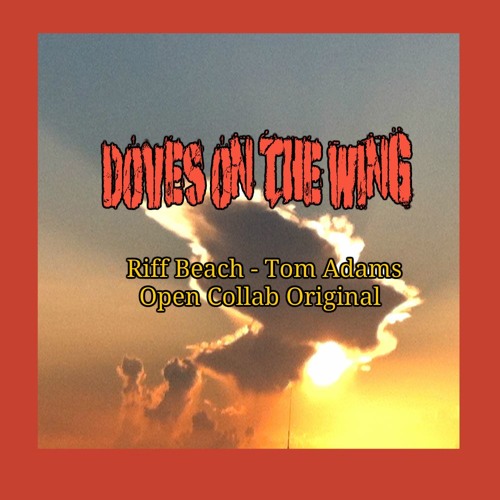 Doves On The Wing © - Tom Adams Guitar & Music with A Bit of Riff'n