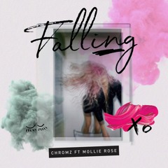 Chromz Ft. Mollie Rose - Falling