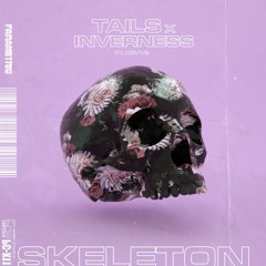 Tails & inverness - Skeleton (The Catacombs Remix)