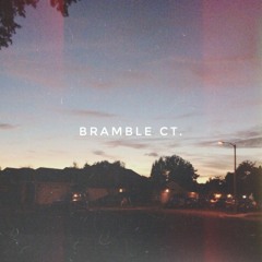 Bramble Ct. (Prod. J - LUXX)