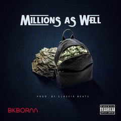 Millions As Well Prod By. Classix Beats