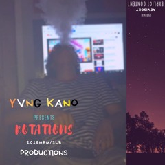 Yvng Kano - Rotation$