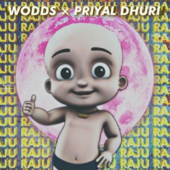 raju (feat. Priyal Dhuri)