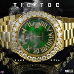 Ruga Ft Mula - Tic Toc
