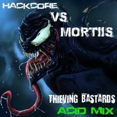 Hackcore Vs Mortiis - Thieving Bastards [Acid Mix]