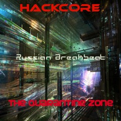 Hackcore - The Quarantine Zone
