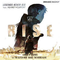 Legends Rise [Mashup] (League of Legends)