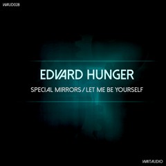 01 Edvard Hunger - Special Mirrors (Original Mix) preview